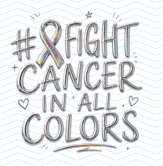 FIGHT CANCER IN ALL COLORS