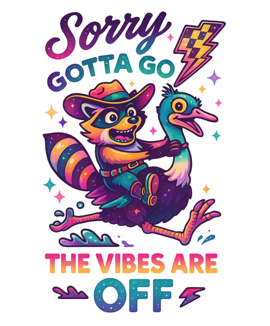 SORRY THE VIBES ARE OFF