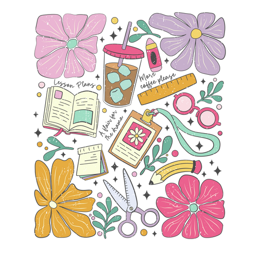 TEACHER STUFF AND FLOWERS
