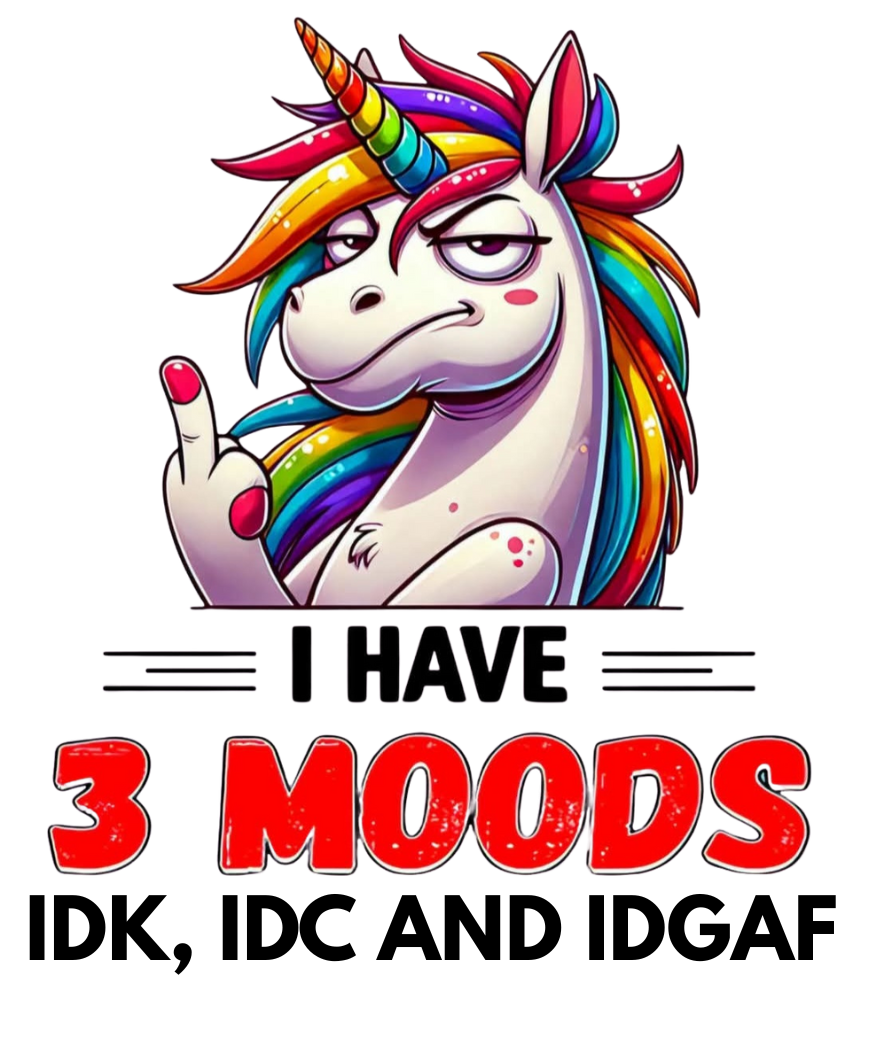 I HAVE 3 MOODS
