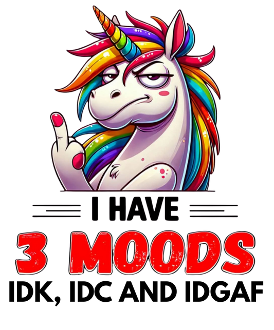 I HAVE 3 MOODS