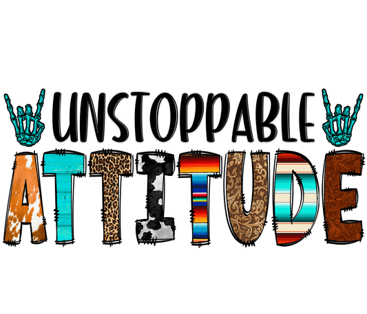 UNSTOPPABLE ATTITUDE