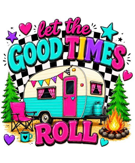 LET THE GOOD TIMES ROLL