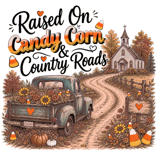 RAISED ON CANDY CORN & COUNTRY ROADS