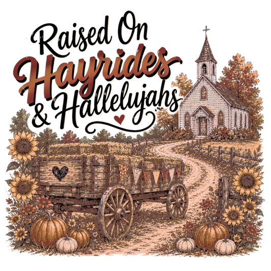 RAISED ON HAYRIDES & HALLELUJAHS