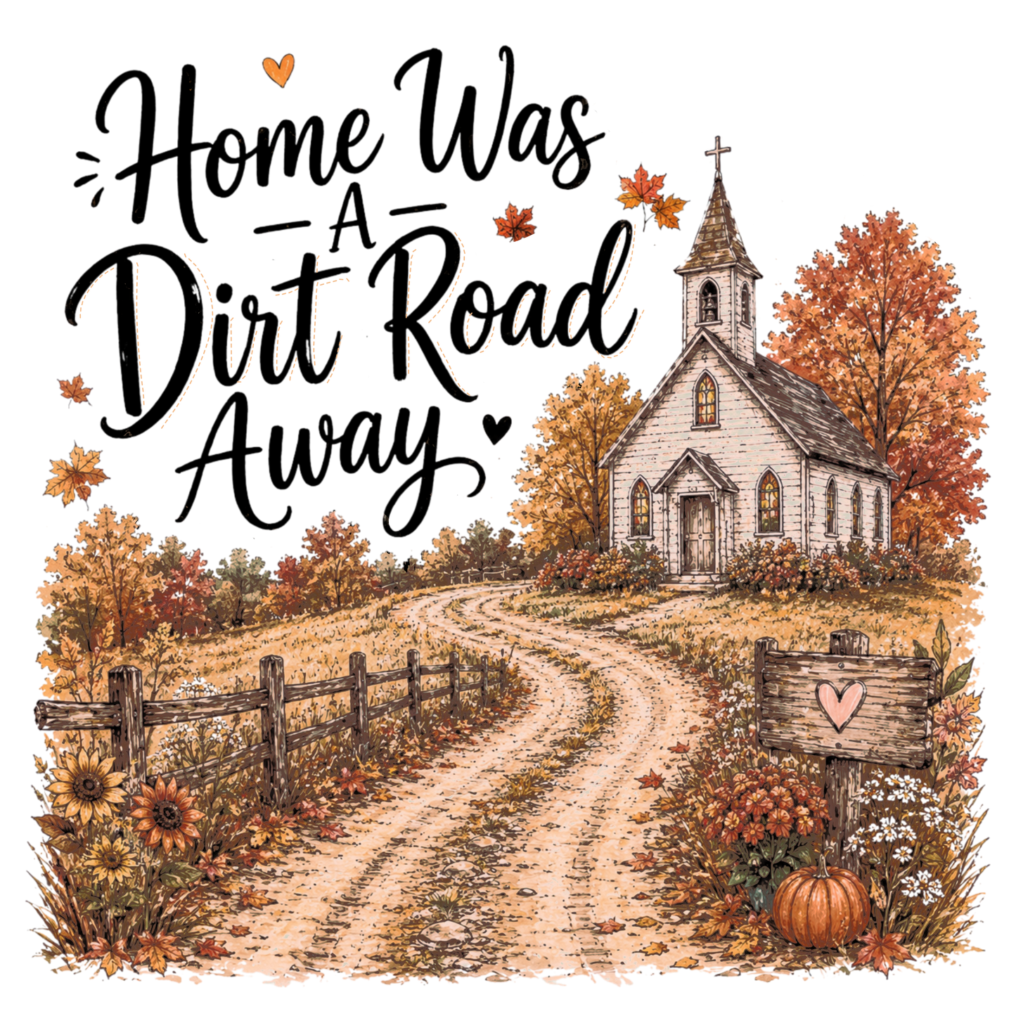 HOME WAS A DIRT ROAD AWAY