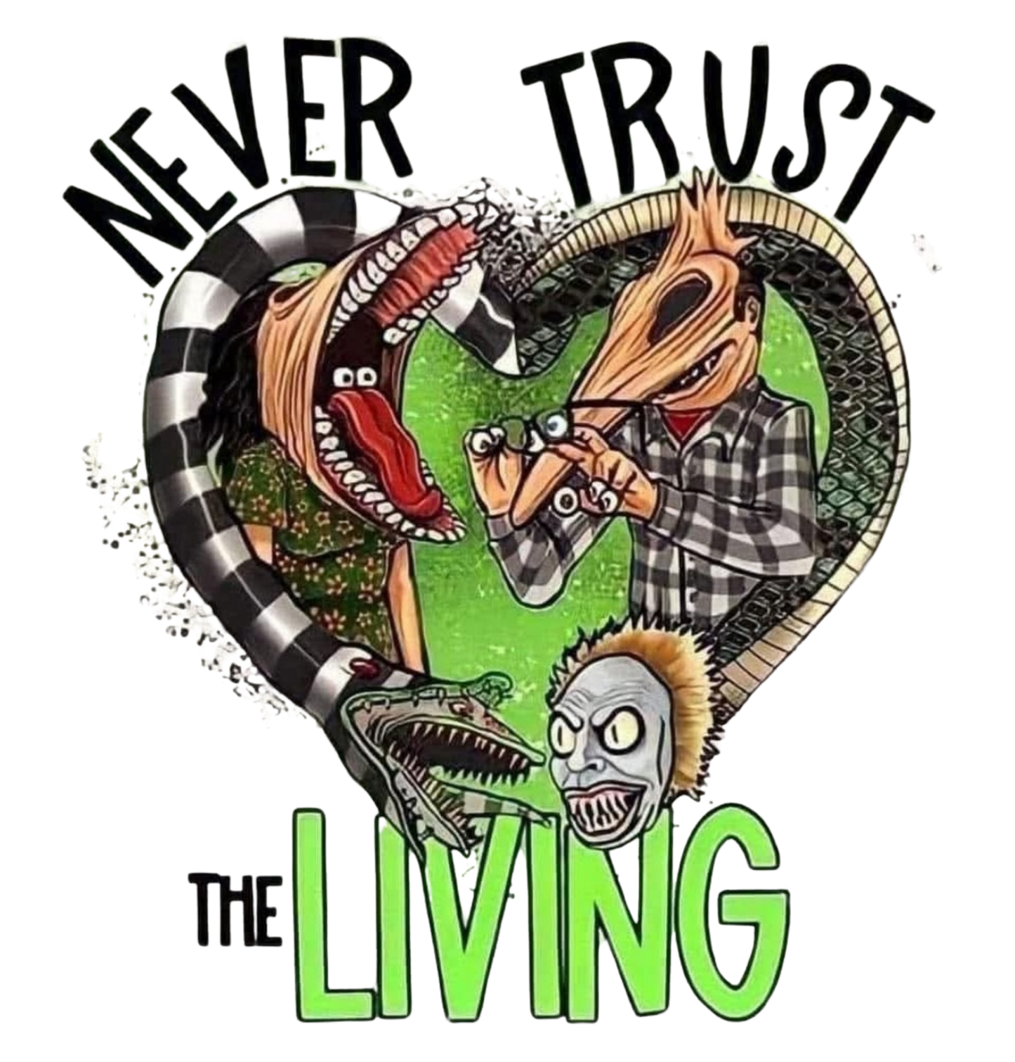 NEVER TRUST THE LIVING
