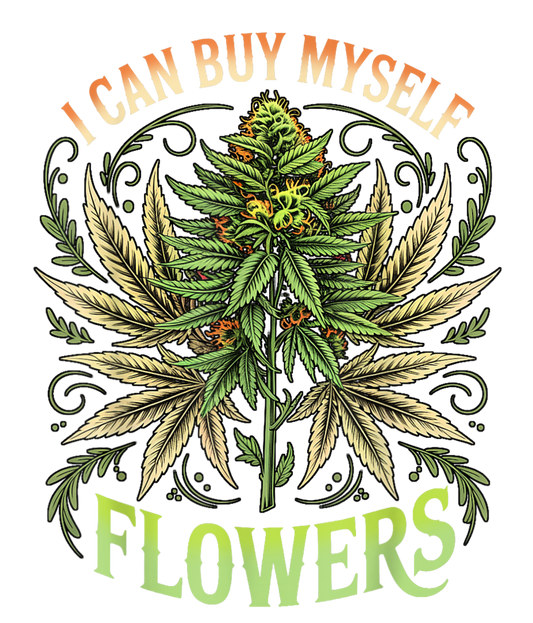 I CAN BUY MYSELF FLOWERS