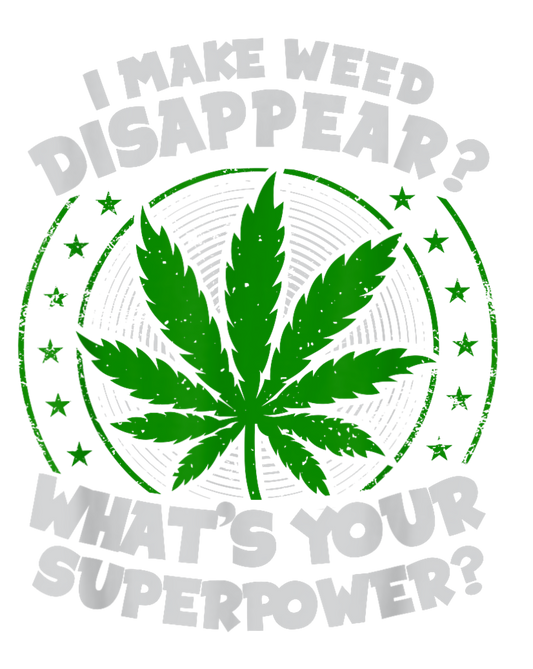 I MAKE WEED DISAPPEAR