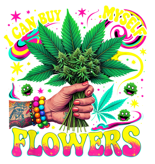 I CAN BUY MYSELF FLOWER