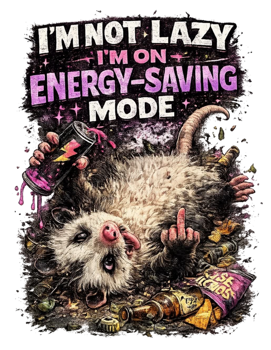I'M NOT LAZY OPOSSUM