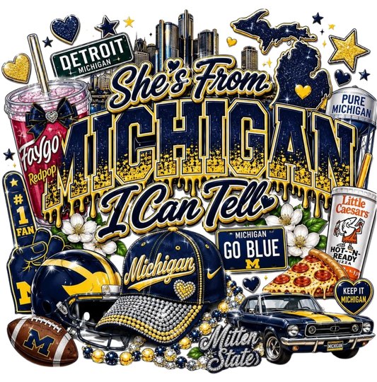 SHE'S FROM MICHIGAN I CAN TELL