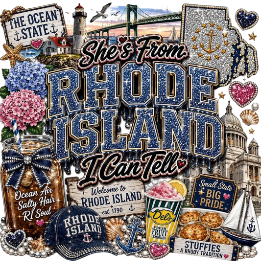 SHE'S FROM RHODE ISLAND I CAN TELL