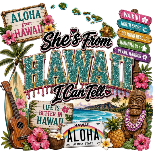 SHE'S FROM HAWAII I CAN TELL
