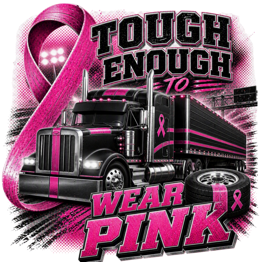 TOUGH ENOUGH TRUCK DRIVER