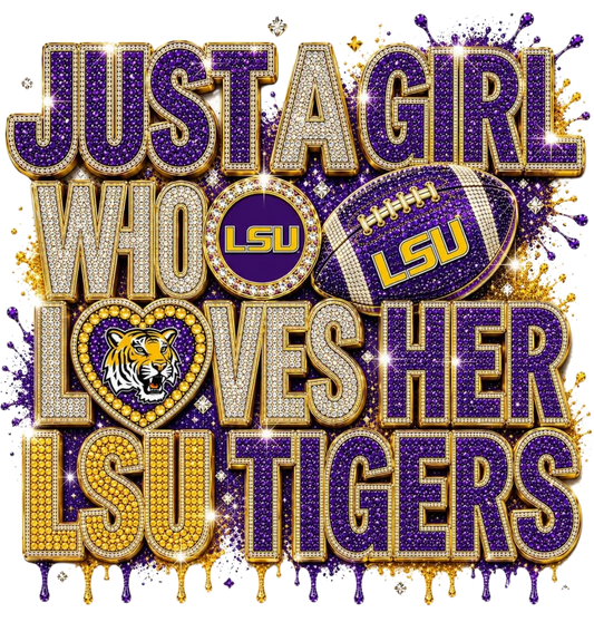 JUST A GIRL WHO LOVES LSU TIGERS