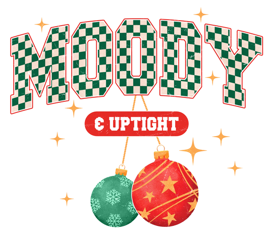 MOODY AND UPTIGHT