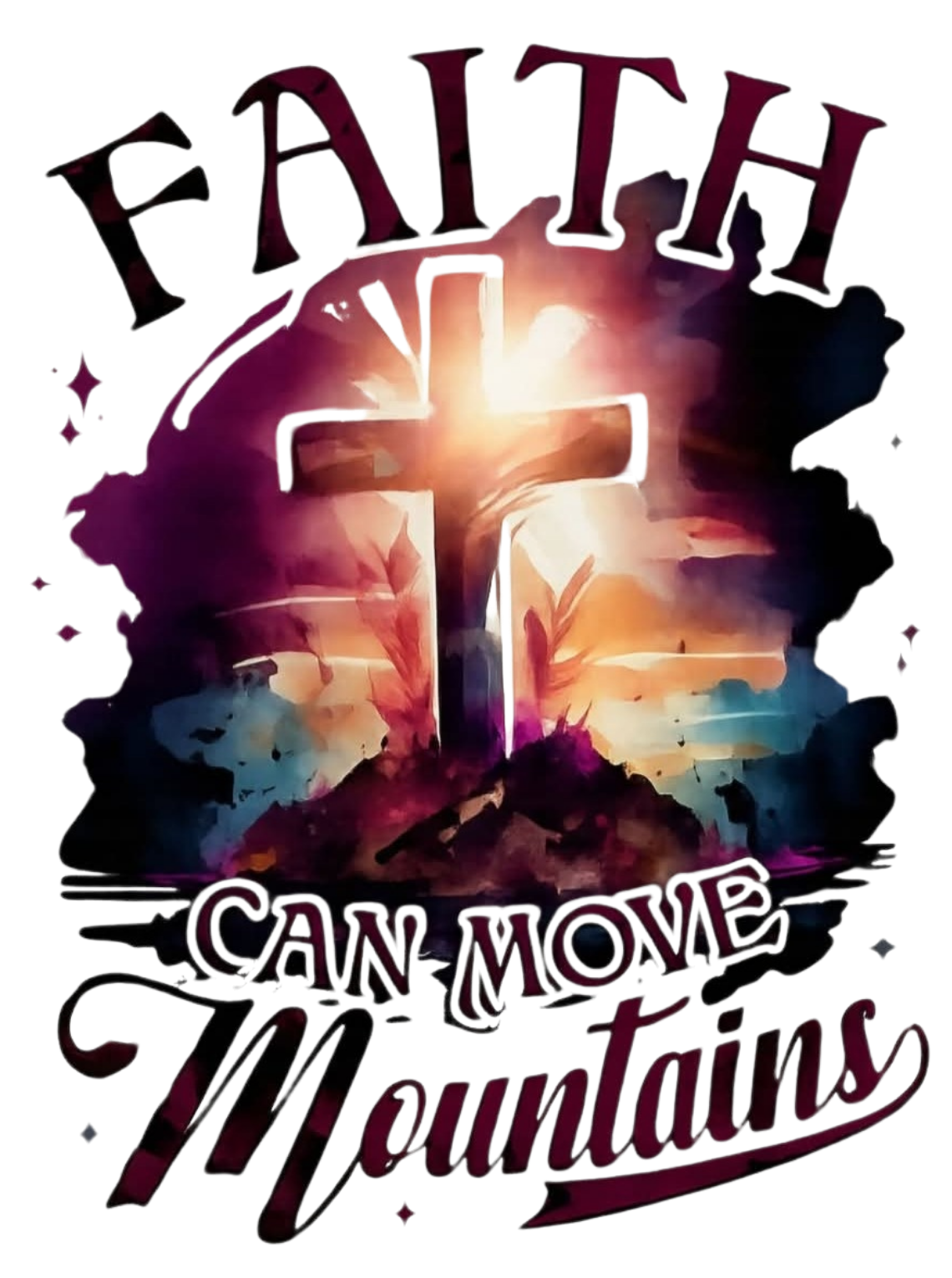 FAITH CAN MOVE MOUNTAINS