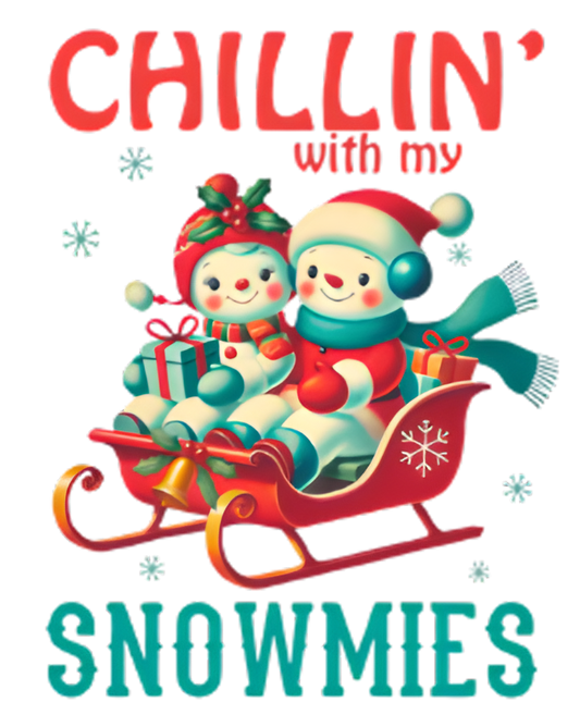 CHILLIN WITH MY SNOWMIES