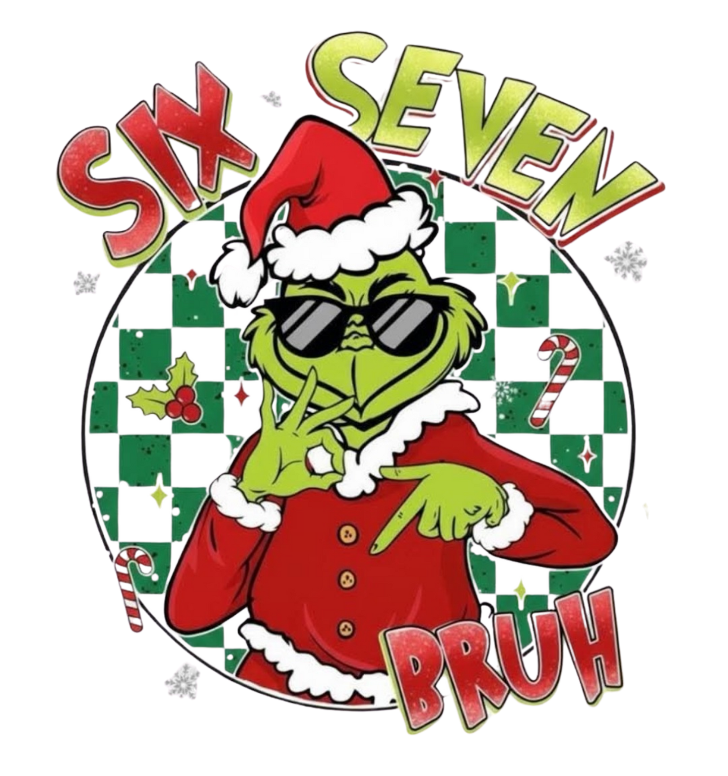 GRINCH 6 7 BRUH