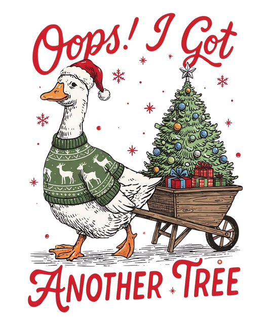 OOPS I GOT ANOTHER TREE