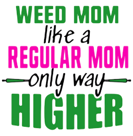 WEED MOM