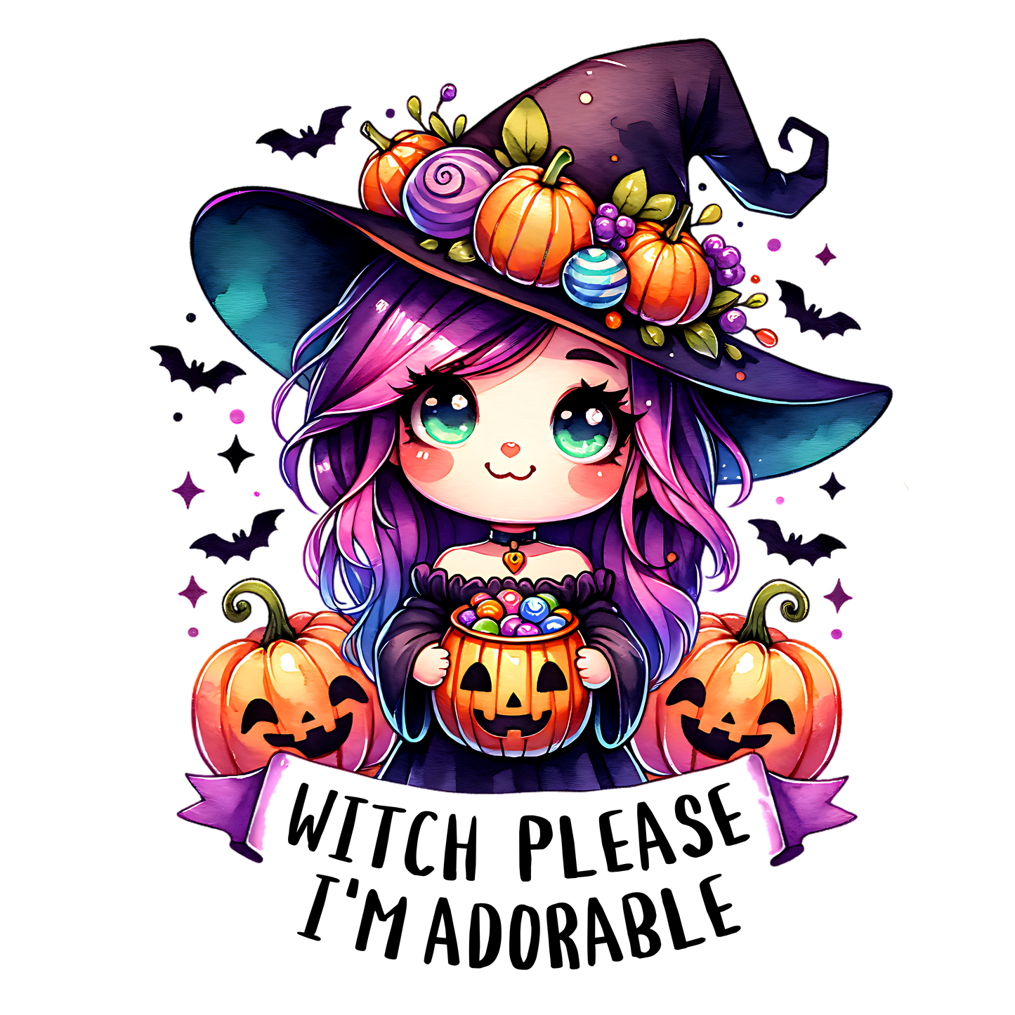 WITCH PLEASE I'M ADORABLE