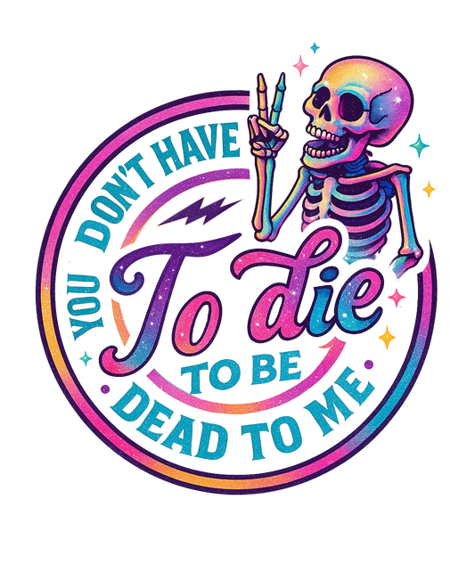 YOU DON'T HAVE TO DIE