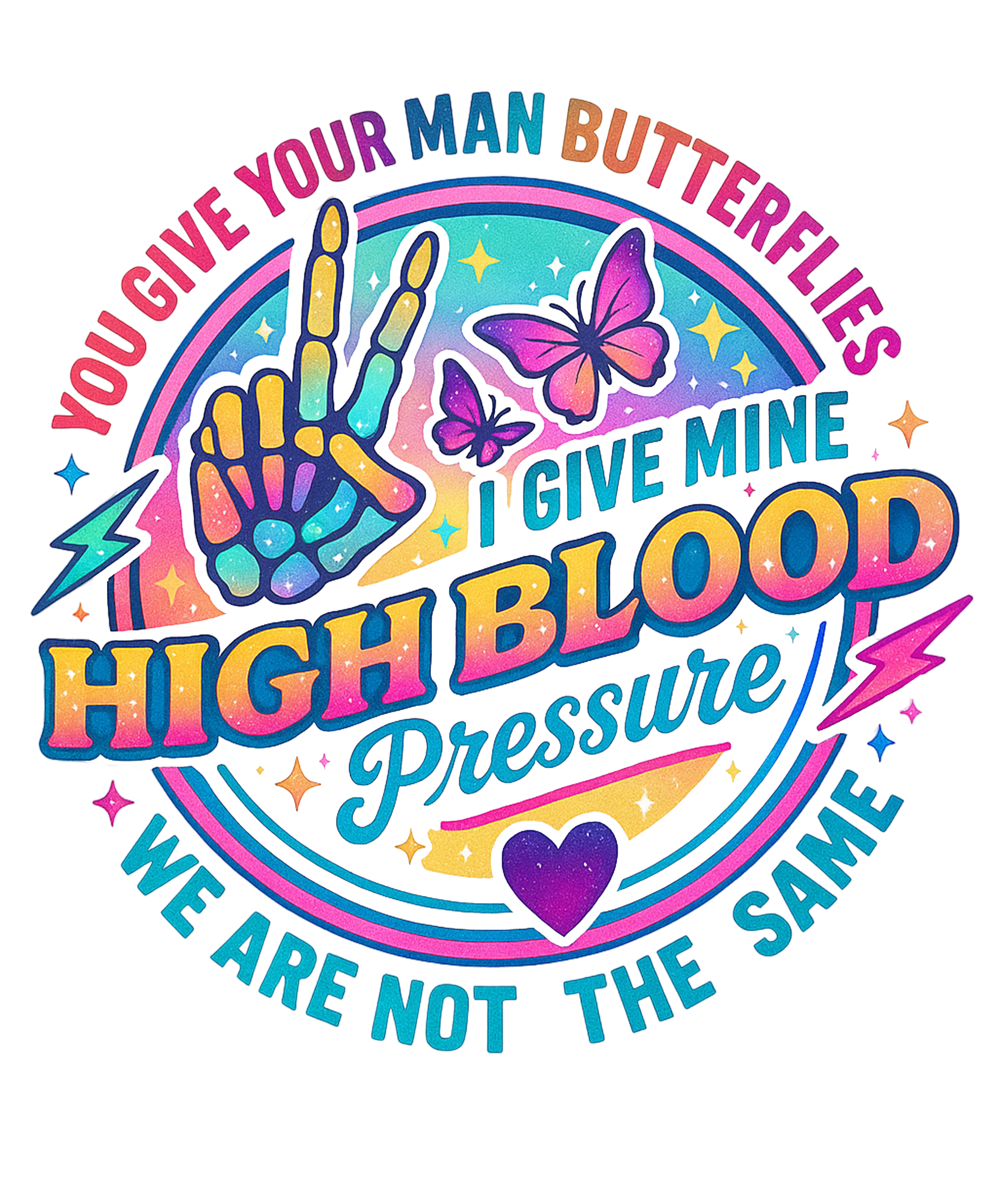 I GIVE MY HUSBAND HIGH BLOOD PRESSURE