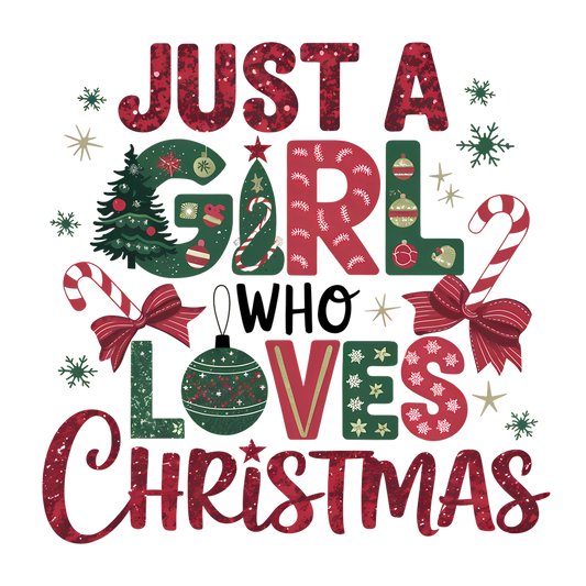 JUST  A GIRL WHO LOVES CHRISTMAS