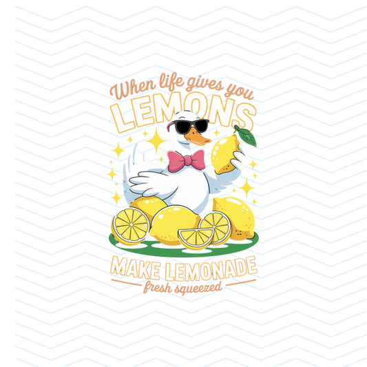 WHEN LIFE GIVES YOU LEMONS