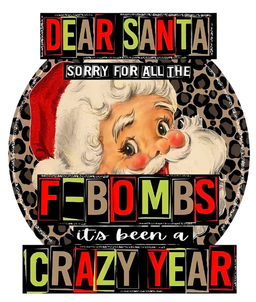 DEAR SANTA F BOMBS