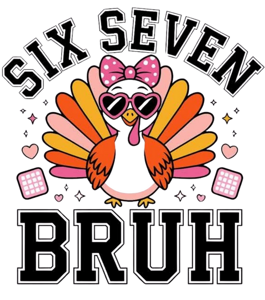 PINK 6-7 TURKEY BRUH