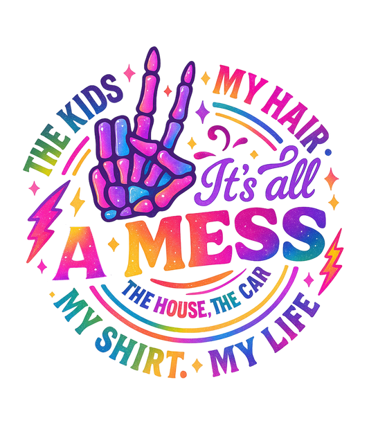 IT'S ALL A MESS