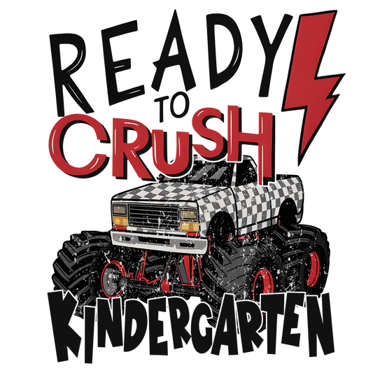READY TO CRUSH KINDERGARTEN