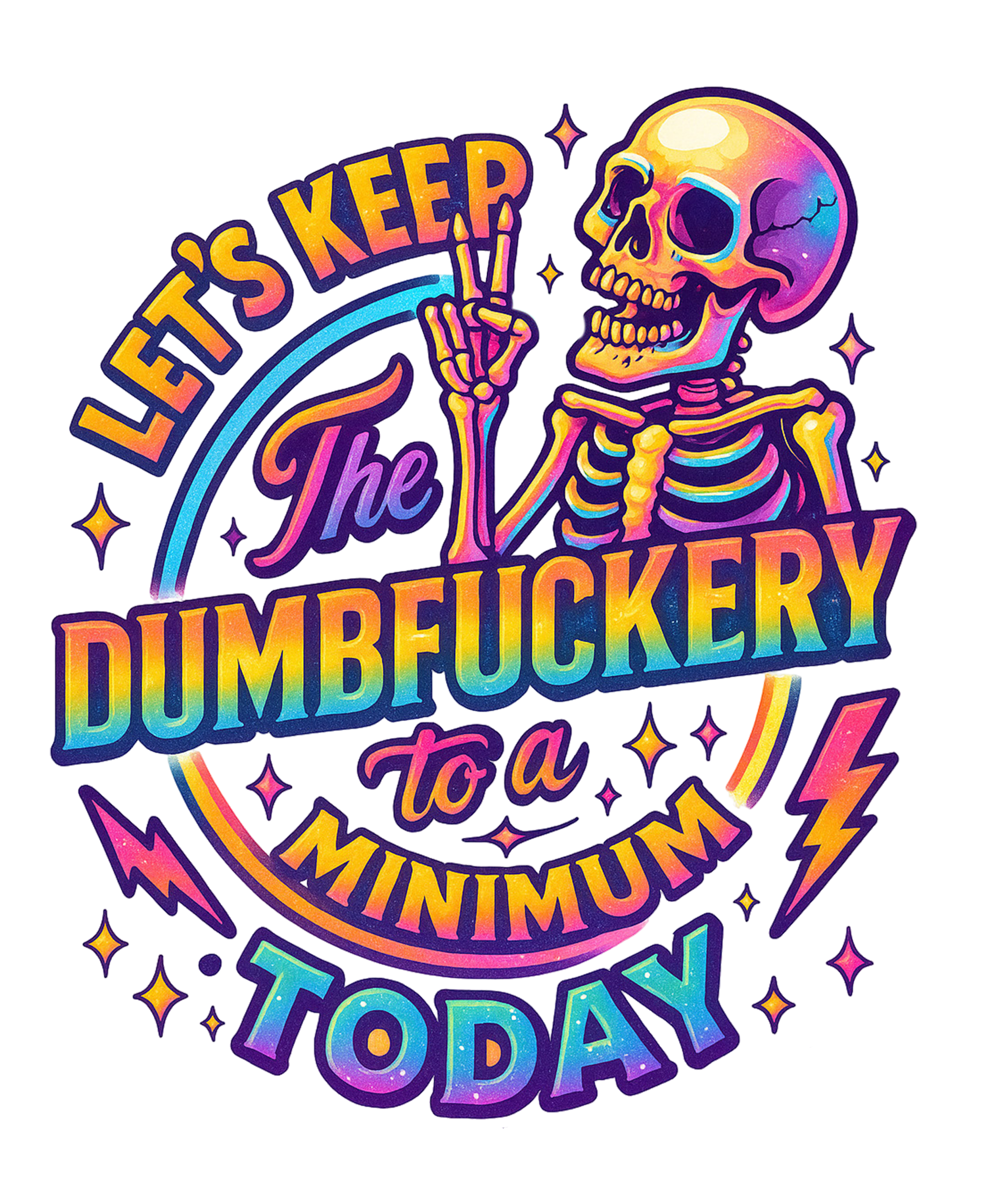 KEEP THE DUMBFUCKERY