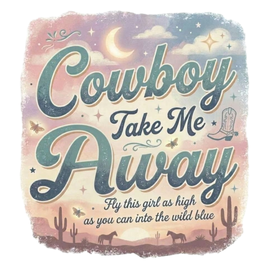 COWBOY TAKE ME AWAY BACK