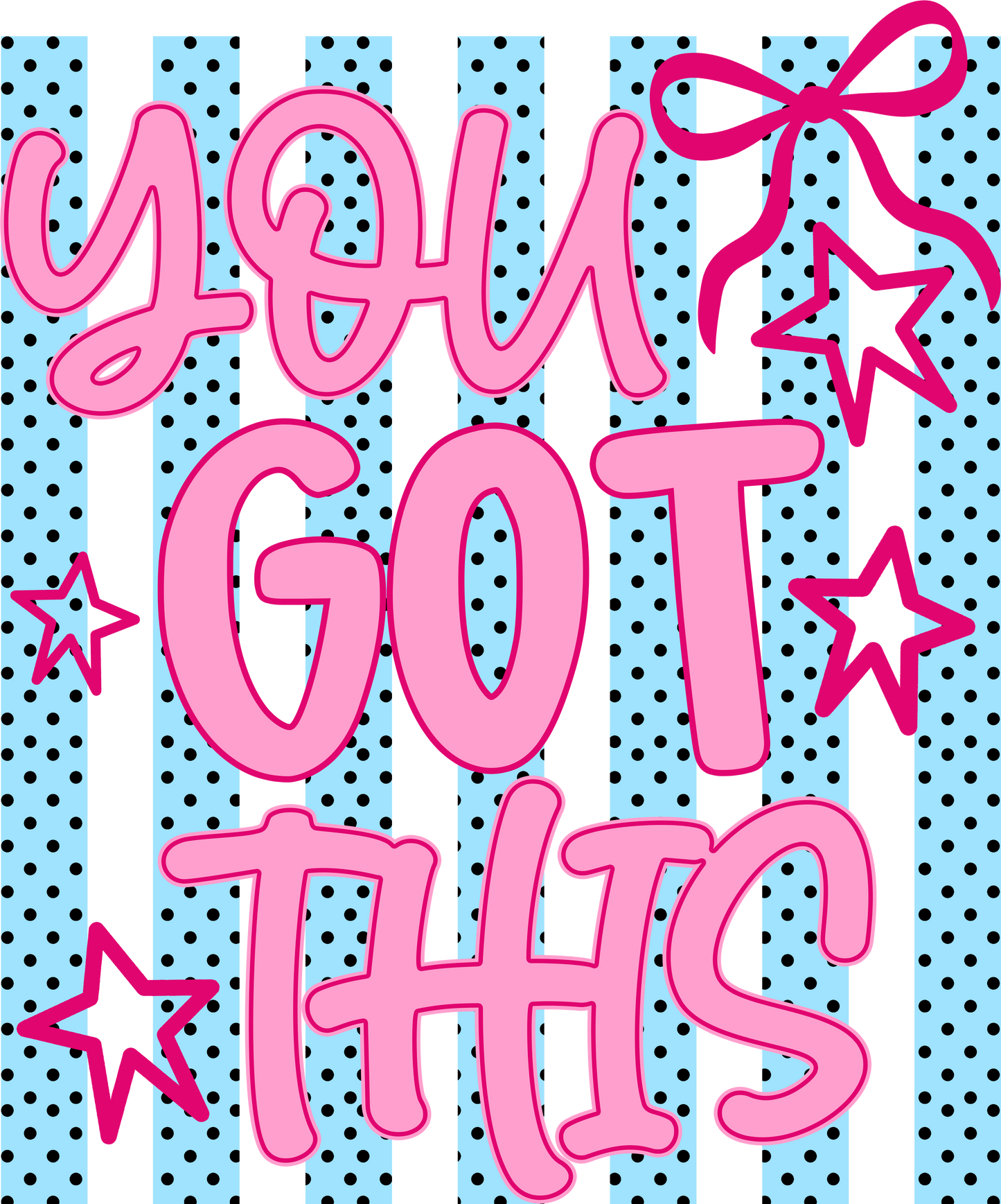 YOU GOT THIS